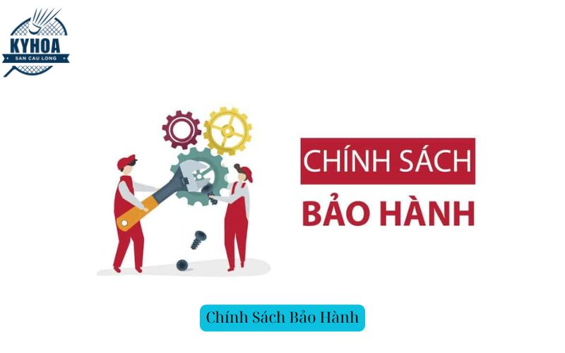 Chính Sách Bảo Hành kh