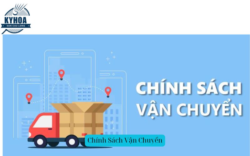 Chính Sách Vận Chuyển kh